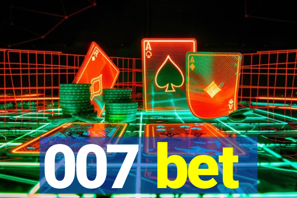 007 bet
